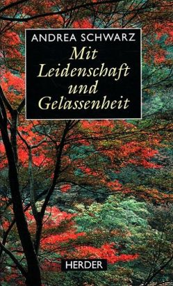 Mit Leidenschaft und Gelassenheit